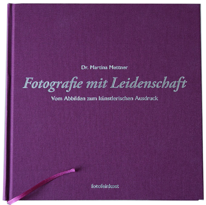 Buch Fotografie mit Leidenschaft von Martina Mettner